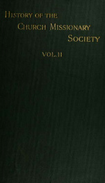 The history of the Church Missionary Society, its environment, its men and its work 2_cover