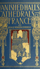 Vanished halls and cathedrals of France_cover