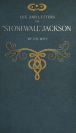 Life and letters of General Thomas J. Jackson (Stonewall Jackson)_cover