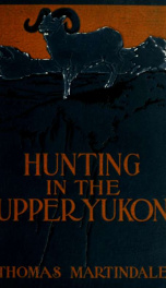Hunting in the upper Yukon_cover