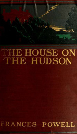 The house on the Hudson [a novel]_cover