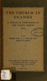 The church in Uganda : a charge to missionaries of the Uganda mission 1913_cover