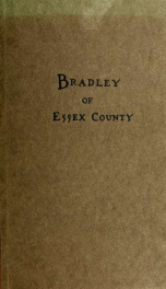 Bradley of Essex County, early records: from 1643 to 1746: with a few lines to the present day:_cover