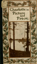 Charlotte in picture and prose; an historical and descriptive sketch of Charlotte, North Carolina_cover