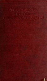 The church in the Confederate States; a history of the Protestant Episcopal church in the Confederate States_cover