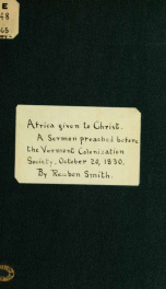 Africa given to Christ: a sermon preached before the Vermont colonization society, at Montpelier, Oct. 20, 1830 2_cover