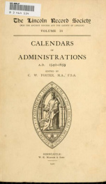 Calendars of administrations in the Consistory court of Lincoln, A.D. 1540-1659_cover