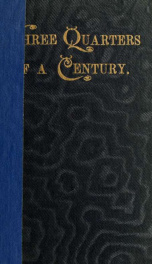Three-quarters of a century; in which is incorporated the jubilee record of Congregationalism in South Australia_cover