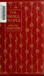The small people. A little book of verse about children for their elders. Chosen, edited & arranged by Thomas Burke_cover