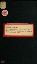 The injustice and impolicy of the slave trade, and of the slavery of the Africans: illustrated in a sermon preached before the Connecticut society for the promotion of freedom, and for the relief of persons unlawfully holden in bondage, at their annual me_cover