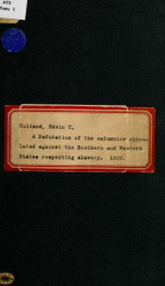 A refutation of the calumnies circulated against the southern & western states, respecting the institution and existence of slavery among them_cover