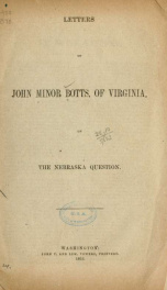 Letters of John Botts, of Virginia, on the Nebraska question_cover