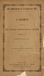 The wickedness of the Nebraska bill. A sermon preached in the Second Presbyterian church, Orange, N.J., February 26th, 1854_cover