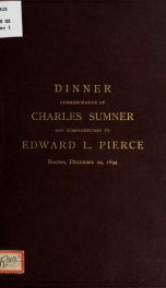 Dinner, commemorative of Charles Sumner and complimentary to Edward L. Pierce. Boston, December 29, 1894_cover