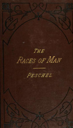 The races of man, and their geographical distribution_cover