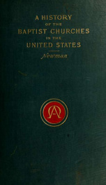 A history of the Baptist churches in the United States / by A.H. Newman_cover