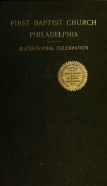 Bi-centennial celebration of the founding of the First Baptist Church of the City of Philadelphia, 1898_cover