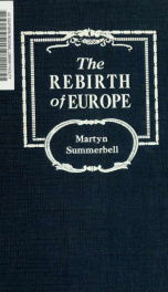 The rebirth of Europe, a study of the middle age_cover