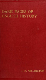 Dark pages of English history : being a short account of the penal laws against Catholics from Henry the eighth to George the fourth_cover