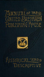 Manual of the United Brethren Publishing House : historical and descriptive_cover