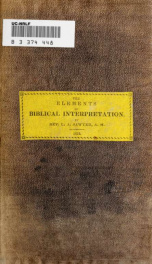 The elements of Biblical interpretation, containing a brief exposition of the fundamental principles and rules of this science_cover
