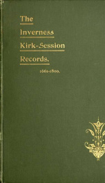 Inverness Kirk-session records, 1661-1880_cover