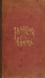 Parlor gems : a choice selection of music, instrumental and vocal, by the best composers, to which is added original charades for parlor performance_cover