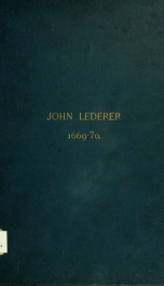 The discoveries of John Lederer, in three several marches from Virginia to the west of Carolina, and other parts of the continent: begun in March, 1669, and ended in September, 1670, together with a general map of the whole territory which he traversed_cover