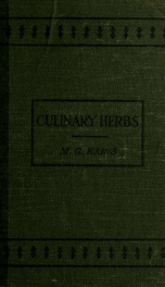 Culinary herbs; their cultivation, harvesting, curing and uses_cover