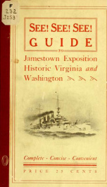 See! See! See! Guide to Jamestown exposition, historic Virginia, and Washington .._cover