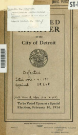 Proposed charter of the city of Detroit : to be voted upon at a special election, February 10, 1914_cover