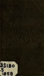 The New Testament of our Lord and Saviour Jesus Christ : translated from the Latin Vulgate, diligently compared with the original Greek, and first published by the English college at Rheims, A.D. 1582 ; with annotations, references, and an historical and _cover