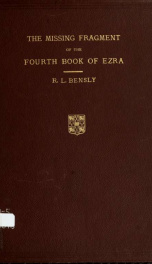 The missing fragment of the Latin translation of the Fourth Book of Ezra, discovered, and edited with an introduction and notes. Edited for the Syndics of the University Press_cover