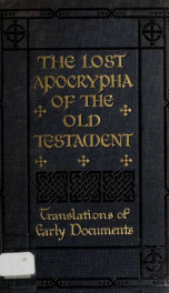 The lost Apocrypha of the Old Testament, their titles and fragments;_cover