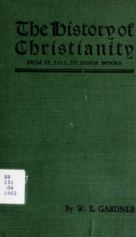 The history of Christianity from Saint Paul to Bishop Brooks : a manual for general reading and for use in the Sunday schools_cover