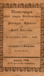 Wanderungen eines jungen Norddeutschen durch Portugal, Spanien und Nord-Amerika : in den Jahren 1827-1831 3_cover