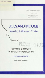 Jobs and income : investing in Montana families : Governor's Blueprint for economic development 1998_cover