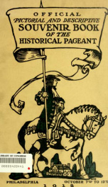 Official and descriprive souvenir book of the historical pageant, October seventh to twelfth, 1912_cover