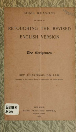 Some reasons in favor of retouching the revised English version of the Scriptures_cover