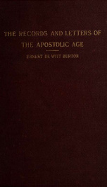 The records and letters of the apostolic age : the New Testament, Acts, Epistles, and Revelation, in the version of 1881 1895_cover