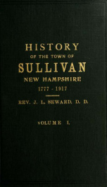 A history of the town of Sullivan, New Hampshire, 1777-1917 v.1_cover