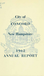 Annual report of the receipts and expenditures of the city of Concord 1962_cover