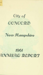 Annual report of the receipts and expenditures of the city of Concord 1961_cover