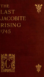 The rising of 1745, with a bibliography of Jacobite history 1689-1788_cover