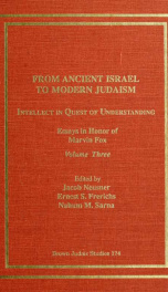 From ancient Israel to modern Judaism : intellect in quest of understanding : essays in honor of Marvin Fox Volume 3_cover