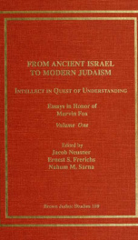 From ancient Israel to modern Judaism : intellect in quest of understanding : essays in honor of Marvin Fox Volume 1_cover