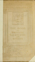 The book: its printers, illustrators, and binders, from Gutenberg to the present time_cover