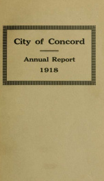 Annual report of the receipts and expenditures of the city of Concord 1918_cover