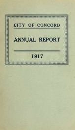 Annual report of the receipts and expenditures of the city of Concord 1917_cover