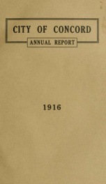 Annual report of the receipts and expenditures of the city of Concord 1916_cover